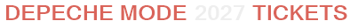 Depeche Mode 2027 Tickets